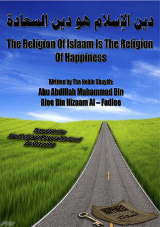 The Religion of Islaam is the Religion of Happiness