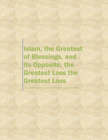 Islaam, the Greatest of Blessings, and its Opposite, the Greatest Loss